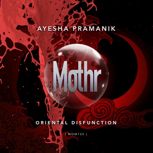 Ayesha Pramanik - Oriental Disfunction [MOM135]